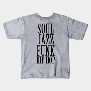 Soul Jazz Funk Hip Hop Kids T-Shirt